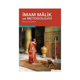 İmam Malik ve Metodolojisi - Recep Özdemir