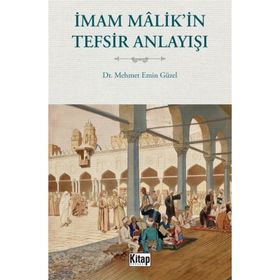 İmam Malik'in Tefsir Anlayışı - Dr. Mehmet Emin Güzel