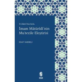 İmam Maturidi'nin Mu'tezile Eleştirisi - İnsan Yayınları