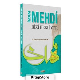 İmam Mehdi Bizi Bekliyor- Seyyid Hüseyin Agai