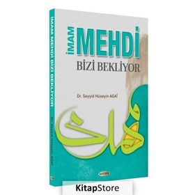 İmam Mehdi Bizi Bekliyor- Seyyid Hüseyin Agai