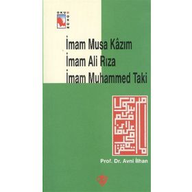İmam Musa Kazım İmam Ali Rıza Muhammed Taki - Avni İlhan