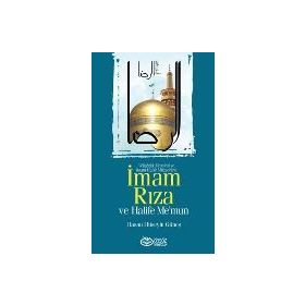 İmam Rıza ve Halife Me’mun - Hasan Hüseyin Güneş