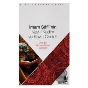 İmam Şafiinin Kavl İ Kadim Ve Kavl İ Cedidi - Abdurrahman Candan
