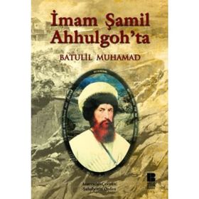 İMAM ŞAMİL AHHULGOH'TA - BATULIL MUHAMAD