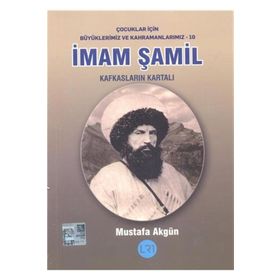 İmam Şamil - Kafkasların Kartalı - Mustafa Akgün
