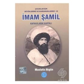 İmam Şamil - Kafkasların Kartalı - Mustafa Akgün