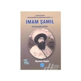 İmam Şamil - Kafkasların Kartalı - Mustafa Akgün