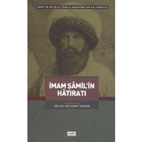 İmam Şamil'in Hatıratı - H. Ahmet Özdemir