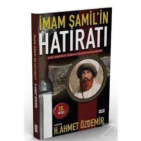 İmam Şamil'in Hatıratı - H. Ahmet Özdemir