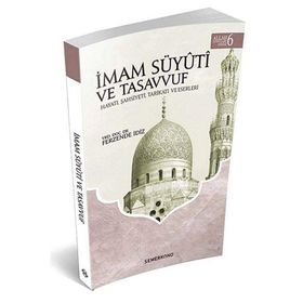 İmam Süyuti ve Tasavvuf Hayatı Şahsiyeti Tarikatı ve Eserleri-Semerkand Yayınları