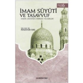 İmam Süyuti ve Tasavvuf Hayatı Şahsiyeti Tarikatı ve Eserleri-Semerkand Yayınları