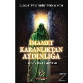 İmamet Karanlıktan Aydınlığa -1. Saduk İbn-i Babeveyh