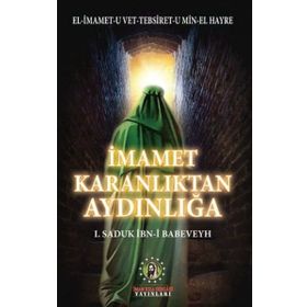 İmamet Karanlıktan Aydınlığa -1. Saduk İbn-i Babeveyh