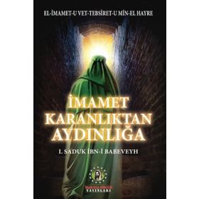 İmamet Karanlıktan Aydınlığa -1. Saduk İbn-i Babeveyh