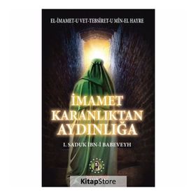 İmamet Karanlıktan Aydınlığa -1. Saduk İbn-i Babeveyh
