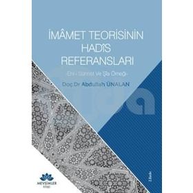 İmamet Teorisinin Hadis Referansları - Abdullah Ünalan