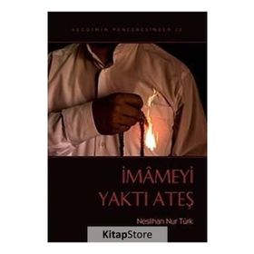 İMAMEYİ YAKAN ATEŞ - NESLIHAN NUR TÜRK