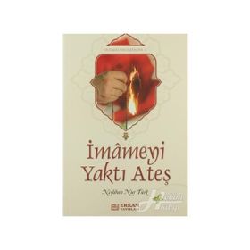 İMAMEYİ YAKAN ATEŞ - NESLIHAN NUR TÜRK