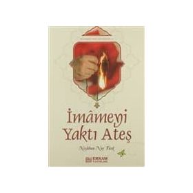 İMAMEYİ YAKAN ATEŞ - NESLIHAN NUR TÜRK