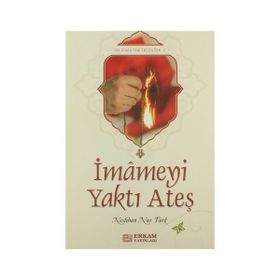 İMAMEYİ YAKAN ATEŞ - NESLIHAN NUR TÜRK