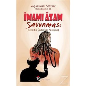 İmamı Azam Savunması - Yaşar Nuri Öztürk