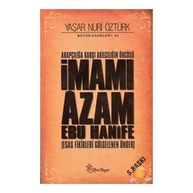 İmamı Azam Savunması - Yaşar Nuri Öztürk