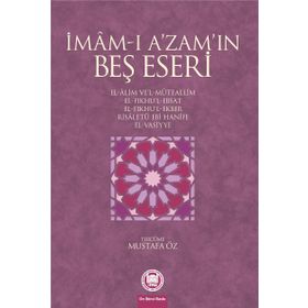 İMAMI AZAMIN BEŞ ESERI - MUSTAFA ÖZ