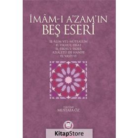 İMAMI AZAMIN BEŞ ESERI - MUSTAFA ÖZ
