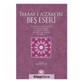 İMAMI AZAMIN BEŞ ESERI - MUSTAFA ÖZ
