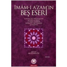 İMAMI AZAMIN BEŞ ESERI - MUSTAFA ÖZ
