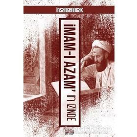 İmamı Azamın İzinde - İhsan Şenocak