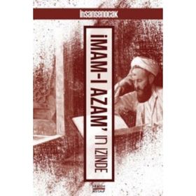 İmamı Azamın İzinde - İhsan Şenocak