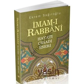 İMAMI RABBANI HAYATI CİHADI ESERLERI - EKREM SAĞIROĞLU