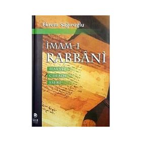 İMAMI RABBANI HAYATI CİHADI ESERLERI - EKREM SAĞIROĞLU