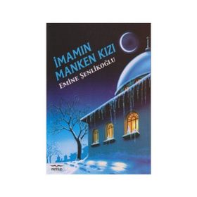 İmamın Manken Kızı - Emine Şenlikoğlu