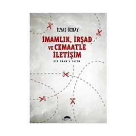 İmamlık, İrşad ve Cemaatle İletişim - İlyas Özbay