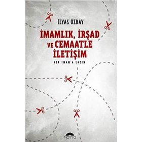 İmamlık, İrşad ve Cemaatle İletişim - İlyas Özbay