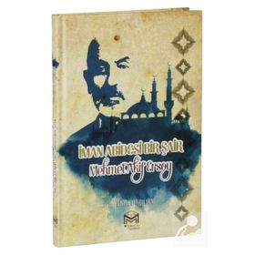 İman Abidesi Bir Şair Mehmet Akif Ersoy - Kolektif