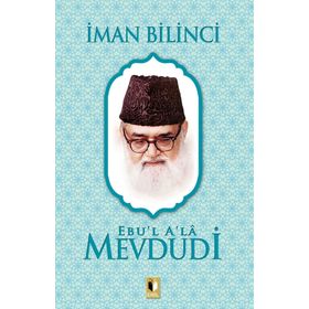 İman Bilinci - Ebu'l A'la Mevdudi