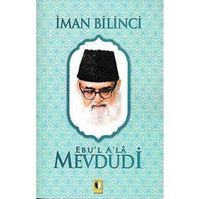 İman Bilinci - Ebu'l A'la Mevdudi
