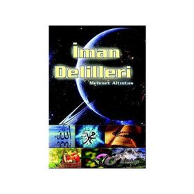 İman Delilleri - Mehmet Altıntas