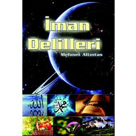 İman Delilleri - Mehmet Altıntas