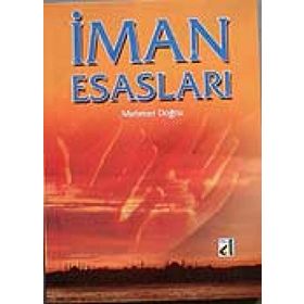 İMAN ESASLARI - MEHMET DOĞRU