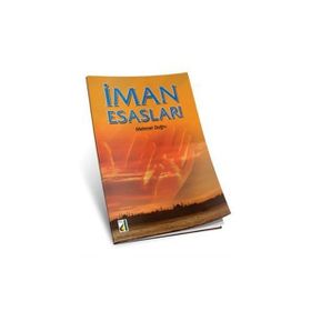 İMAN ESASLARI - MEHMET DOĞRU