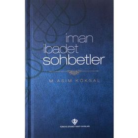 İman İbadet Sohbetler - Diyanet Vakfı Yayınları