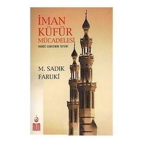 İman Küfür Mücadelesi - Muhammed Sıddık Faruki