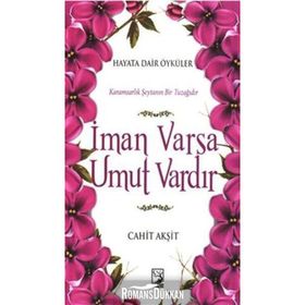 İman Varsa Umut Vardır - Cahit Akşit
