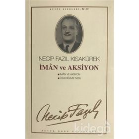İman ve Aksiyon : 46 - Necip Fazıl Bütün Eserleri
