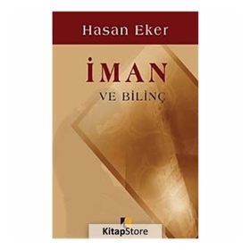 İman ve Bilinç - Hasan Eken